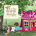 Belle & Boo Book of Craft 25 Enchanting Projects to Make for Children