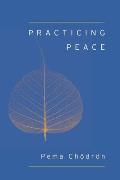 Practicing Peace Shambhala Pocket Classic