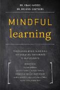 Mindful Learning: Mindfulness-Based Techniques for Educators and Parents to Help Students