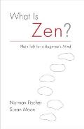 What Is Zen Plain Talk for a Beginners Mind