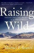 Raising Wild Dispatches from a Home in the Wilderness