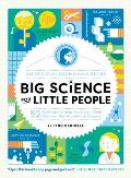 Big Science for Little People 52 Activities to Help You & Your Child Discover the Wonders of Science