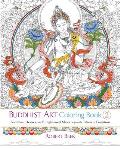 Buddhist Art Coloring, Book 2: Buddhas, Deities, and Enlightened Masters from the Tibetan Tradition