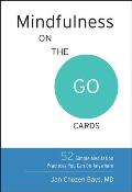 Mindfulness on the Go Cards: 52 Simple Meditation Practices You Can Do Anywhere