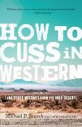 How to Cuss in Western & Other Missives from the High Desert