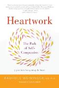 Heartwork The Practice of Self Compassion