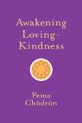 Awakening Loving Kindness