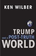 Trump & a Post Truth World