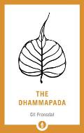 The Dhammapada: A Translation of the Buddhist Classic with Annotations
