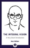 Integral Vision A Very Short Introduction