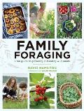 Family Foraging: A Fun Guide to Gathering and Eating Wild Plants