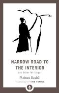 Narrow Road to the Interior & Other Writings
