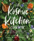 Kosmic Kitchen Cookbook Everyday Herbalism & Recipes for Radical Wellness