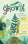 Growth A Journal to Welcome Personal Change
