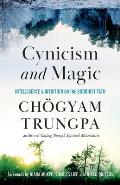 Cynicism & Magic Intelligence & Intuition on the Buddhist Path