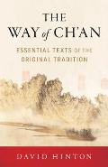 Way of Chan Essential Texts of the Original Tradition