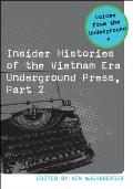 Insider Histories of the Vietnam Era Underground Press, Part 2