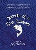 Secrets of a River Swimmer