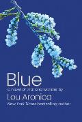 Blue: A Novel of Trial and Wonder