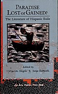 Paradise Lost or Gained?: The Literature of Hispanic Exile