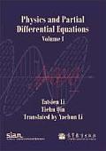 Physics and Partial Differential Equations: Volume 1
