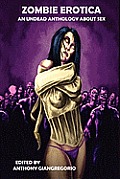 Zombie Erotica: An Undead Anthology about Sex