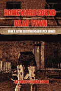 Dead Town/Homeward Bound (Deadwater Series Book 8)