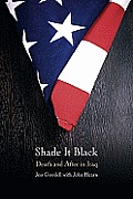 Shade It Black: Death and After in Iraq