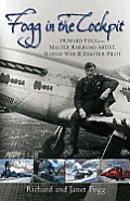 Fogg in the Cockpit Master Railroad Artist World War II Fighter Pilot Wartime Diaries October 1943 to September 1944