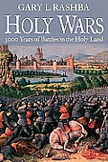Holy Wars 3000 Years of Battles in the Holy Land