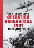 Operation Barbarossa 1941 Hitler Against Stalin