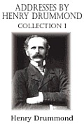 Addresses by Henry Drummond Collection 1