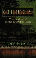 Choices: The Beginning of the Sheridan Saga