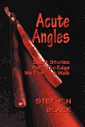 Acute Angles: Short Stories from the Edge We Dare Not Walk