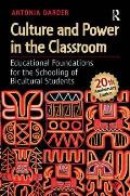 Culture & Power in the Classroom Educational Foundations for the Schooling of Bicultural Students 20th Anniversary Edition