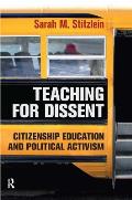 Teaching for Dissent: Citizenship Education and Political Activism