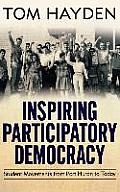 Inspiring Participatory Democracy: Student Movements from Port Huron to Today