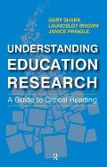 Understanding Education Research A Guide to Critical Reading
