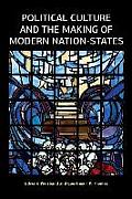 Political Culture and the Making of Modern Nation-States