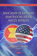 Association of Southeast Asian Nations (ASEAN) & U.S. Interests