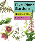 Five Plant Perennial Gardens 54 Stunning Combinations to Bring Beauty to Every Yard