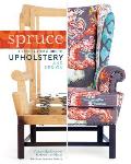 Spruce Guide to Upholstery & Design