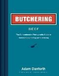Butchering Beef The Comprehensive Photographic Guide to Slaughtering & Butchering