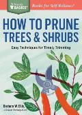How to Prune Trees & Shrubs Easy Techniques for Timely Trimming a Storey Basicsr Title