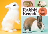 Rabbit Breeds The Pocket Guide to 49 Essential Breeds