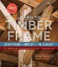 Learn to Timber Frame Craftsmanship Simplicity Timeless Beauty