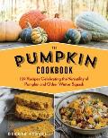 Pumpkin Cookbook 2nd Edition 139 Nutritious Recipes for Year Round Enjoyment