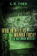Who in Hell Is Wanda Fuca? By G. M. Ford