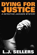 Detective Jackson Novel 4 Dying for Justice