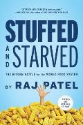 Stuffed & Starved The Hidden Battle for the World Food System
